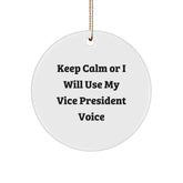 Funny Vice President Gifts for Men from Friends - 'Keep Calm Or I Will Use My Vice President Voice' White Circle Ornament Christmas Unique Gifts - Image 1